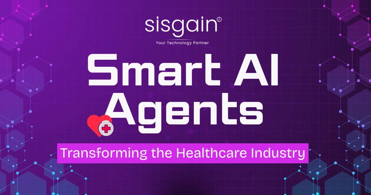 How Smart AI Agents Are Transforming the Healthcare Industry