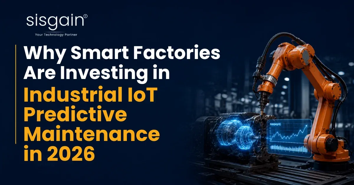 Why Smart Factories Are Investing in Industrial IoT Predictive Maintenance in 2026