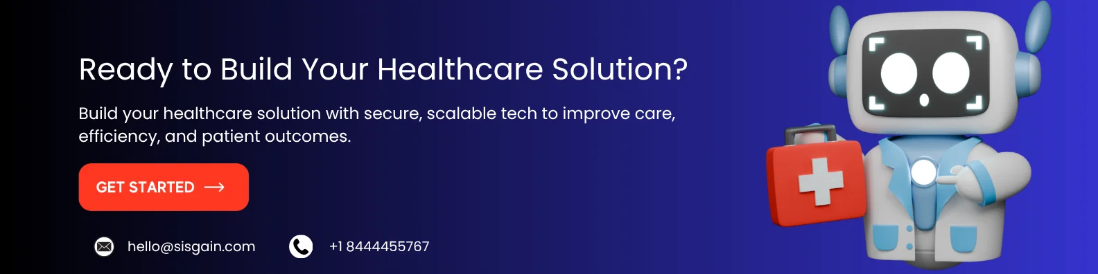 Healthcare solution CTA banner with medical robot, “Get Started” button, and contact details.